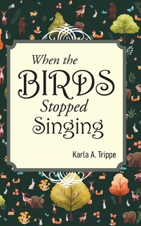 Front cover_When the Birds Stopped Singing