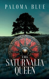 Front cover_The Saturnalia Queen