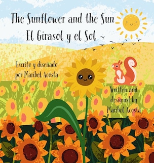 Couverture_The Sunflower and the Sun / El Girasol y el Sol