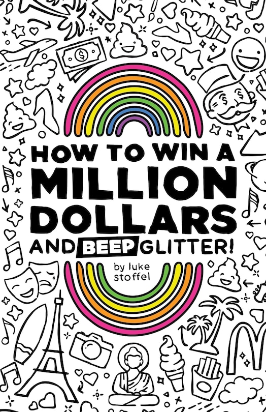 Front cover_How To Win One Million Dollars and Shit Glitter