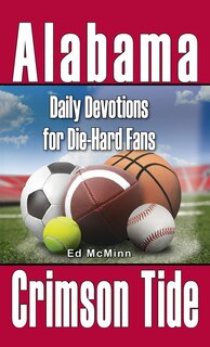 Front cover_Daily Devotions for Die-Hard Fans Alabama Crimson Tide