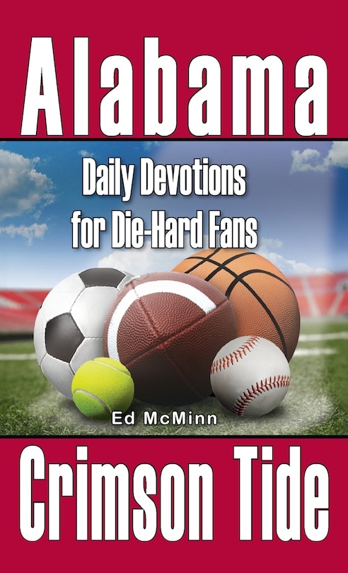 Front cover_Daily Devotions for Die-Hard Fans Alabama Crimson Tide