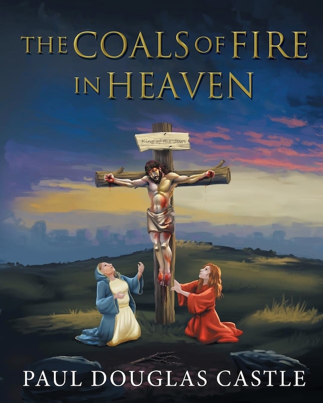 Front cover_The Coals of Fire in Heaven