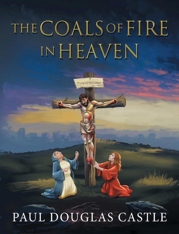 Front cover_The Coals of Fire in Heaven