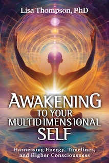 Front cover_Awakening to Your Multidimensional Self