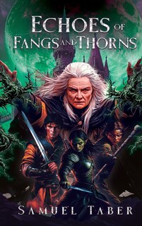 Front cover_Echoes of Fangs and Thorns