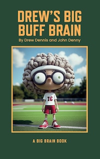 Front cover_Drew's Big Buff Brain