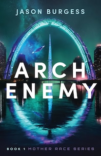 Front cover_Arch Enemy Book 1 of Mother Race Series