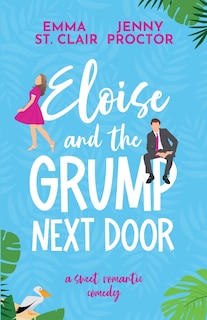 Front cover_Eloise and the Grump Next Door