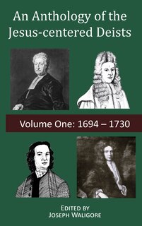Front cover_An Anthology of the Jesus-centered Deists