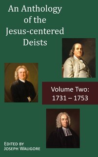 Front cover_An Anthology of the Jesus-centered Deists