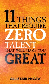 Front cover_11 Things That Require ZERO Talent
