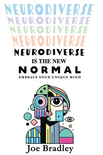 Front cover_Neurodiverse Is The New Normal