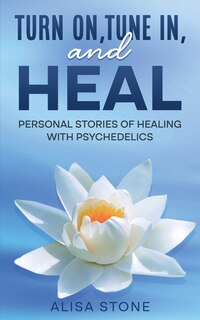 Front cover_Turn on, tune in and heal