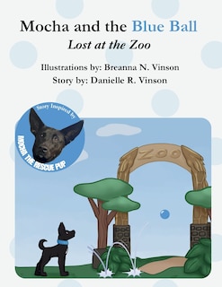 Front cover_Mocha and the Blue Ball Lost at the Zoo