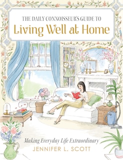 Front cover_The Daily Connoisseur's Guide to Living Well at Home