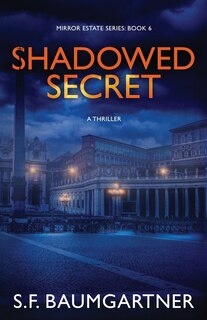 Front cover_Shadowed Secret (A Thriller)