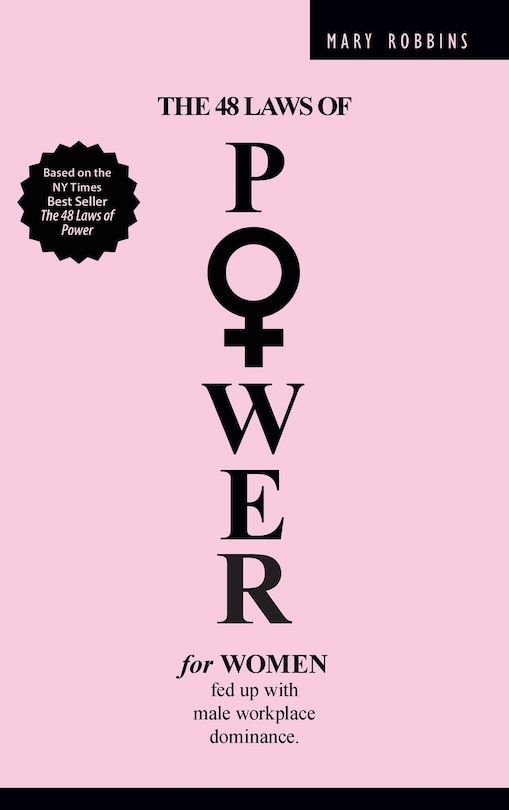 Front cover_The 48 Laws of Power for Women Fed up with Male Workplace Dominance