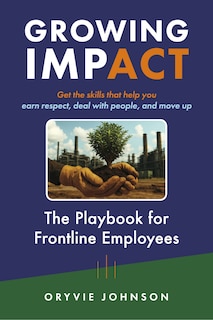 Front cover_Growing Impact: The Playbook For Frontline Employees