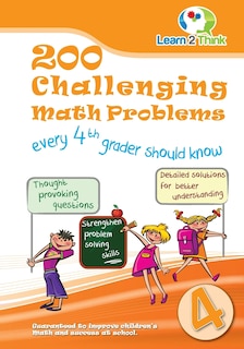 Front cover_200 Challenging Math Problems every 4th Grader should know