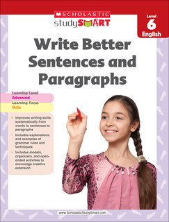 Front cover_Scholastic Study Smart Write Better Sentences and Paragraphs: Grade 6