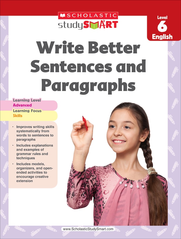 Front cover_Scholastic Study Smart Write Better Sentences and Paragraphs: Grade 6