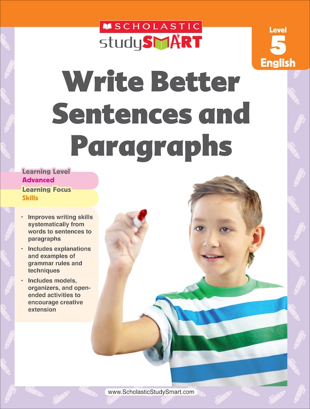 Scholastic Study Smart Write Better Sentences and Paragraphs: Grade 5