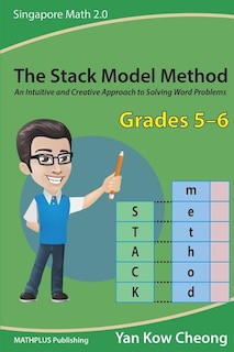 Front cover_The Stack Model Method (Grades 5-6)