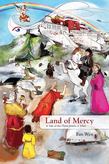 Land of Mercy: A Tale of the Three Jewels of Tibet