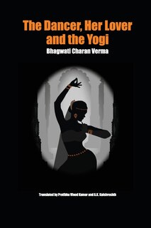 Front cover_The Dancer, Her Lover and the Yogi