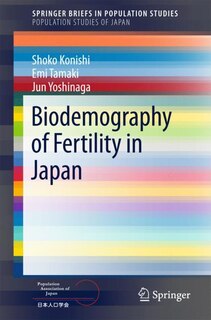 Front cover_Biodemography Of Fertility In Japan