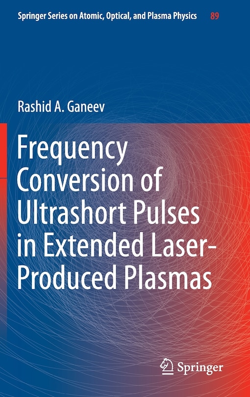 Couverture_Frequency Conversion Of Ultrashort Pulses In Extended Laser-produced Plasmas