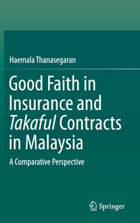 Couverture_Good Faith in Insurance and Takaful Contracts in Malaysia