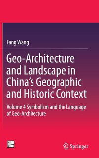 Couverture_Geo-architecture And Landscape In China's Geographic And Historic Context