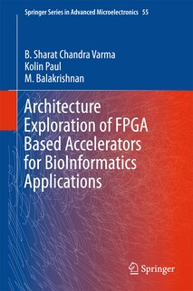 Couverture_Architecture Exploration Of Fpga Based Accelerators For Bioinformatics Applications