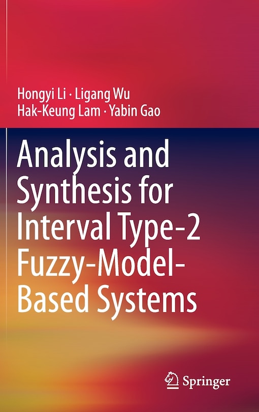 Front cover_Analysis And Synthesis For Interval Type-2 Fuzzy-model-based Systems