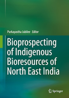 Couverture_Bioprospecting Of Indigenous Bioresources Of North-east India