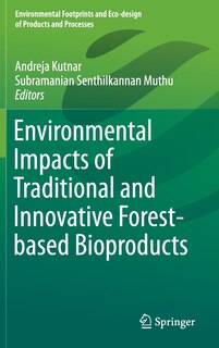 Front cover_Environmental Impacts Of Traditional And Innovative Forest-based Bioproducts