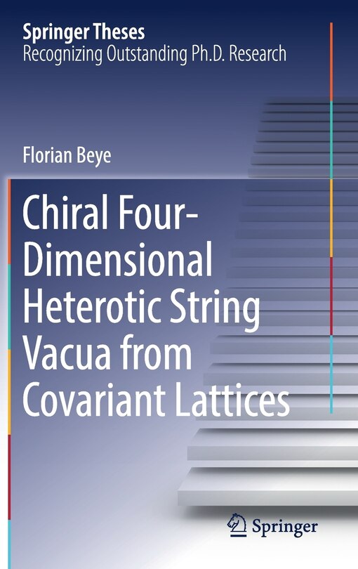 Couverture_Chiral Four-dimensional Heterotic String Vacua From Covariant Lattices