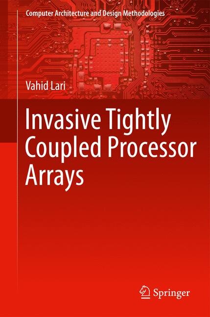 Front cover_Invasive Tightly Coupled Processor Arrays