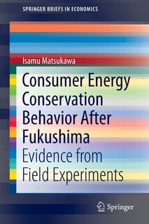 Front cover_Consumer Energy Conservation Behavior After Fukushima