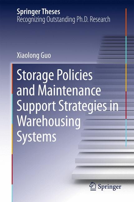 Front cover_Storage Policies And Maintenance Support Strategies In Warehousing Systems