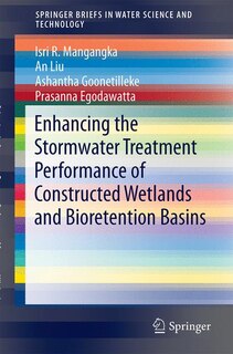 Front cover_Enhancing The Storm Water Treatment Performance Of Constructed Wetlands And Bioretention Basins