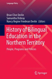 Couverture_History Of Bilingual Education In The Northern Territory