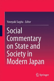 Front cover_Social Commentary On State And Society In Modern Japan