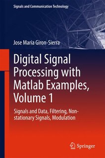Front cover_Digital Signal Processing with Matlab Examples, Volume 1