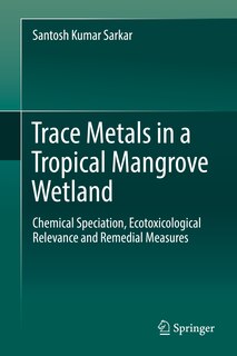 Couverture_Trace Metals In A Tropical Mangrove Wetland