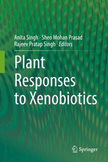 Front cover_Plant Responses To Xenobiotics