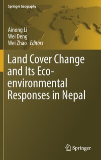 Front cover_Land Cover Change And Its Eco-environmental Responses In Nepal
