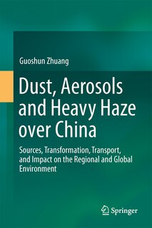 Front cover_Dust, Aerosols And Heavy Haze Over China